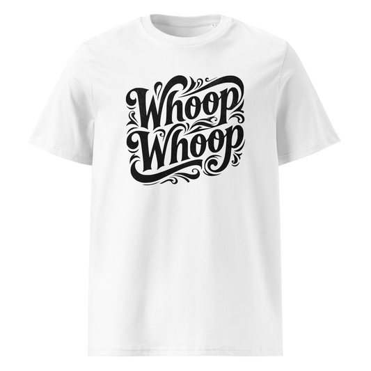 Weißes Unisex T-Shirt mit dem schwarzen Schriftzug Whoop Whoop in geschwungenen Buchstaben