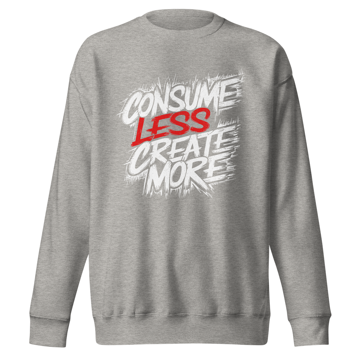 Carbon grauer Unisex Pullover mit Consume Less, Create More Schriftzug im Streetart Style
