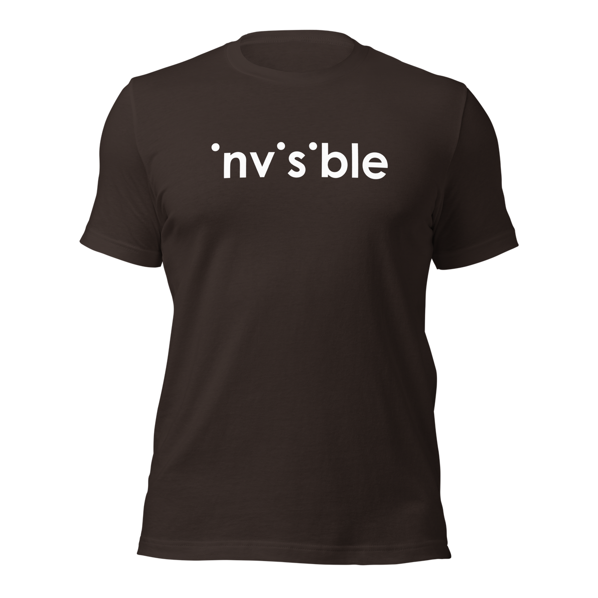 Braunes Unisex T-Shirt mit weißem Invisible Schriftzug, bei dem die i-Punkte fehlen Brustprint