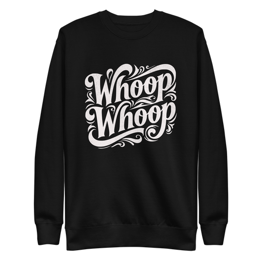Schwarzer Unisex Pullover mit dem weissen Schriftzug Whoop Whoop in geschwungenen Buchstaben