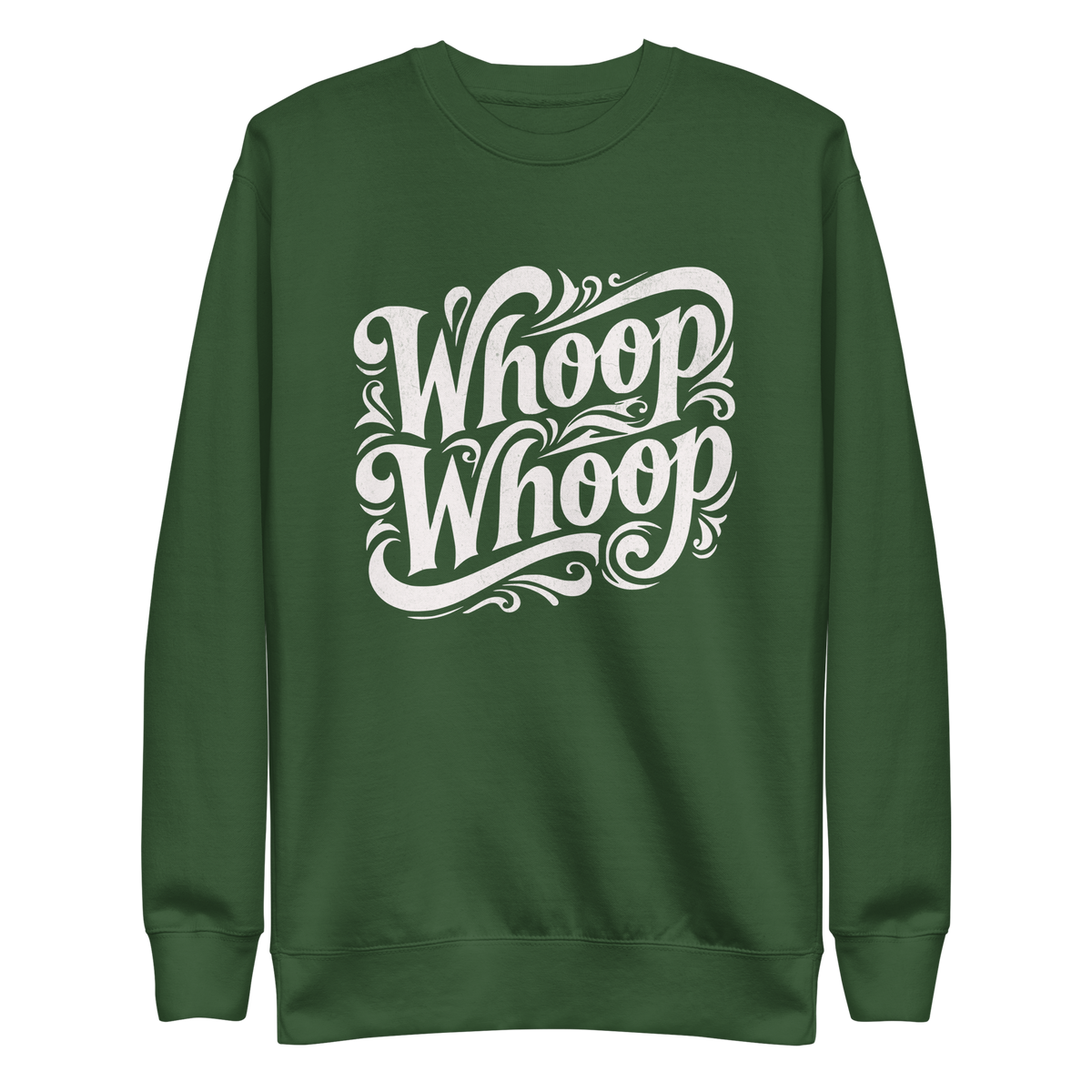 Waldgrüner Unisex Pullover mit dem weissen Schriftzug Whoop Whoop in geschwungenen Buchstaben