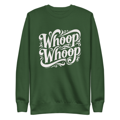 Waldgrüner Unisex Pullover mit dem weissen Schriftzug Whoop Whoop in geschwungenen Buchstaben